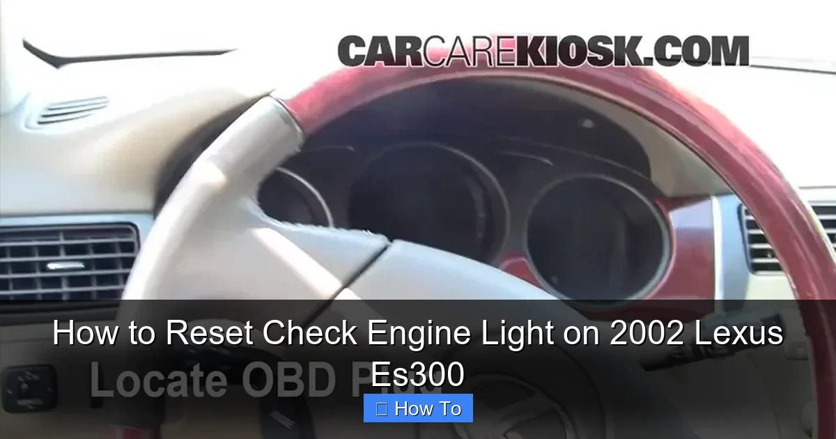 How to Reset Check Engine Light on 2002 Lexus Es300