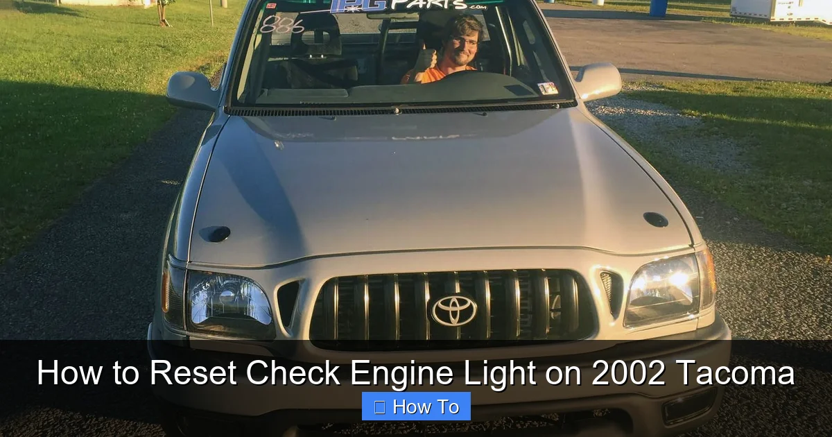 How to Reset Check Engine Light on 2002 Tacoma