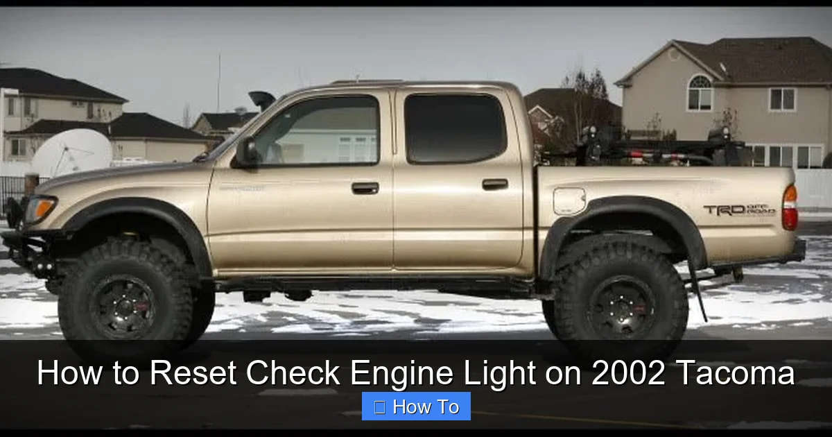 How to Reset Check Engine Light on 2002 Tacoma