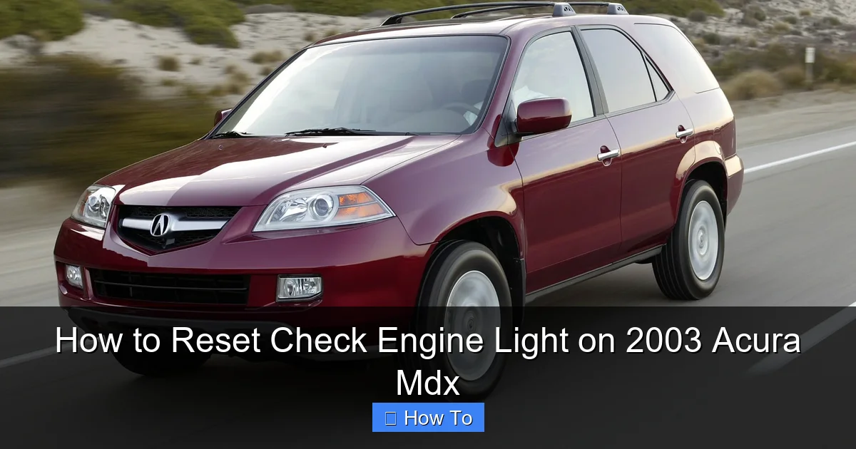 How to Reset Check Engine Light on 2003 Acura Mdx