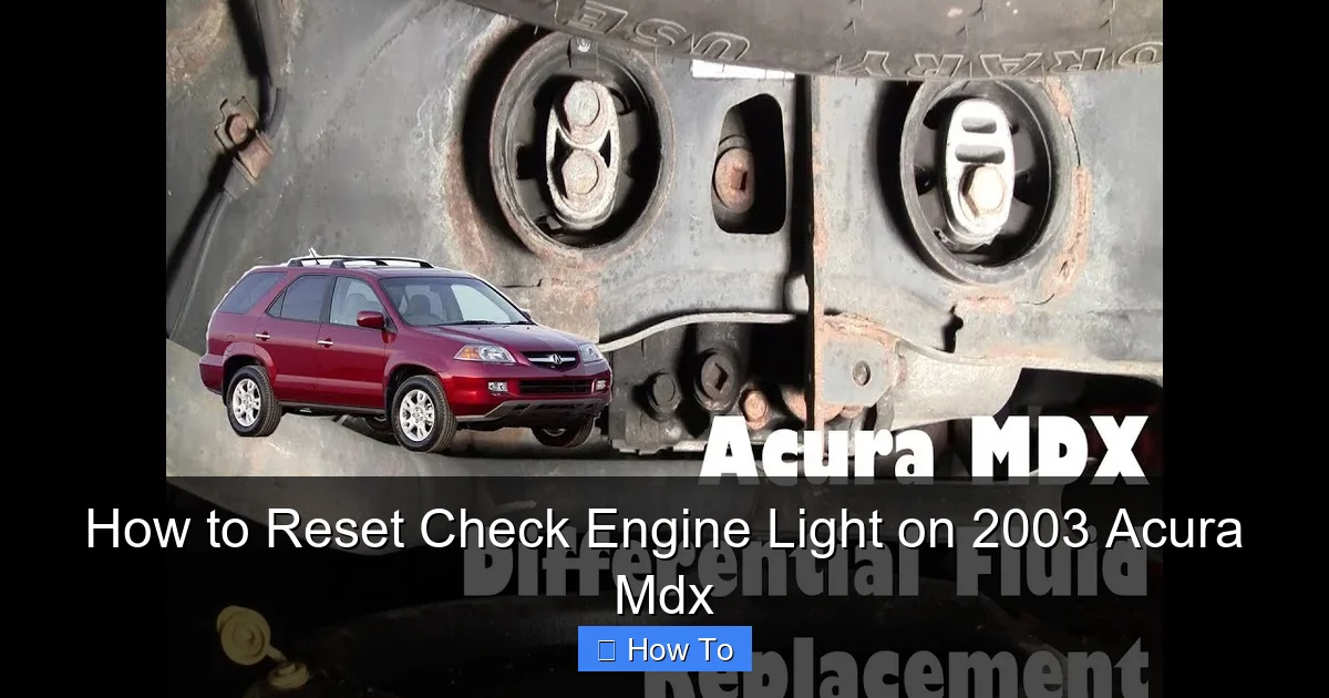 How to Reset Check Engine Light on 2003 Acura Mdx