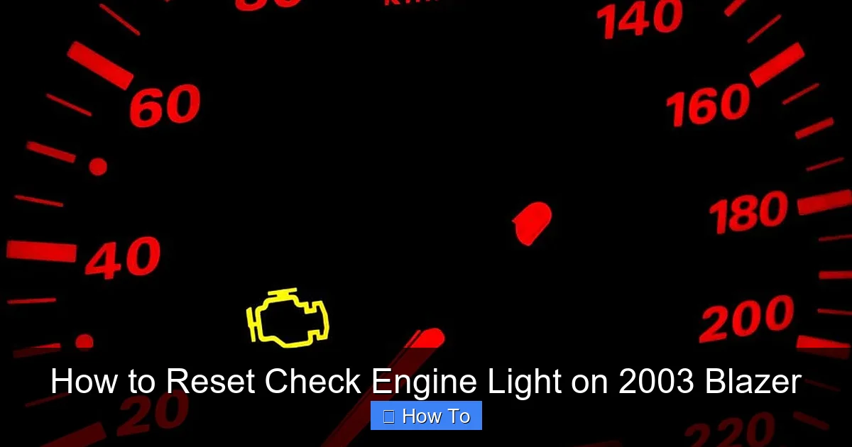 How to Reset Check Engine Light on 2003 Blazer