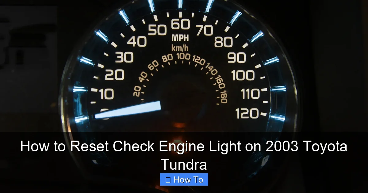 How to Reset Check Engine Light on 2003 Toyota Tundra