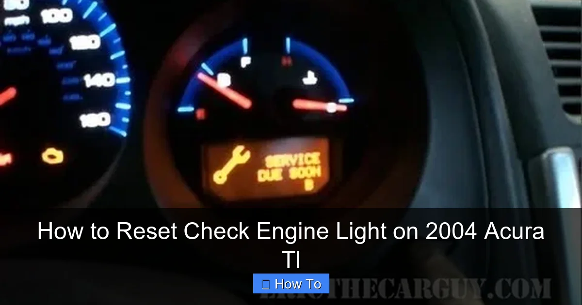How to Reset Check Engine Light on 2004 Acura Tl