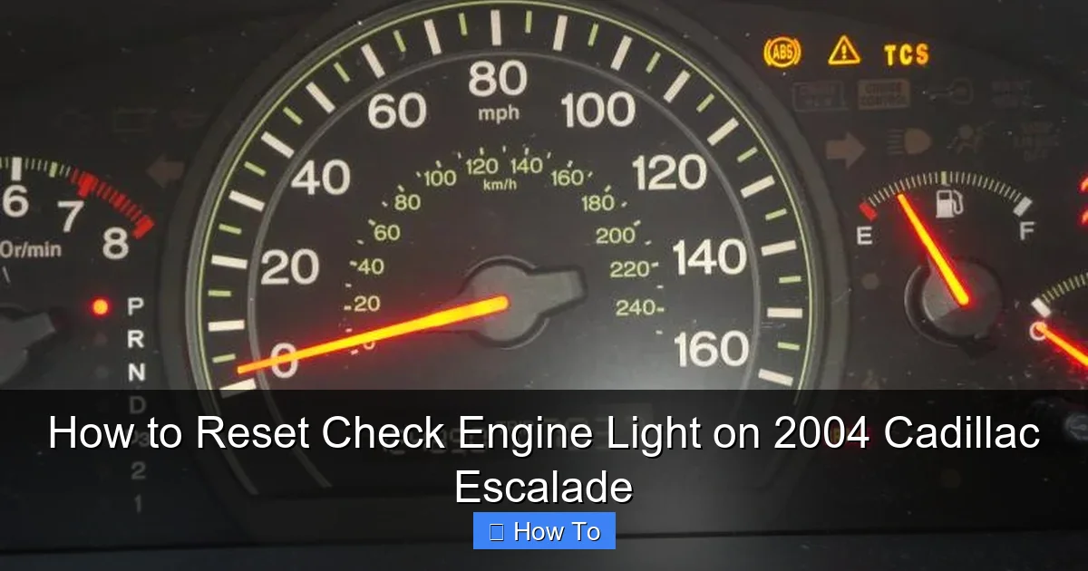 How to Reset Check Engine Light on 2004 Cadillac Escalade