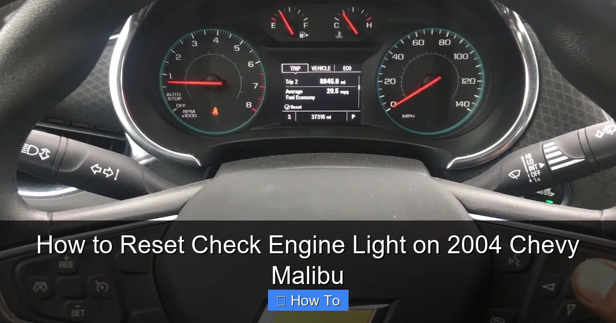 How to Reset Check Engine Light on 2004 Chevy Malibu