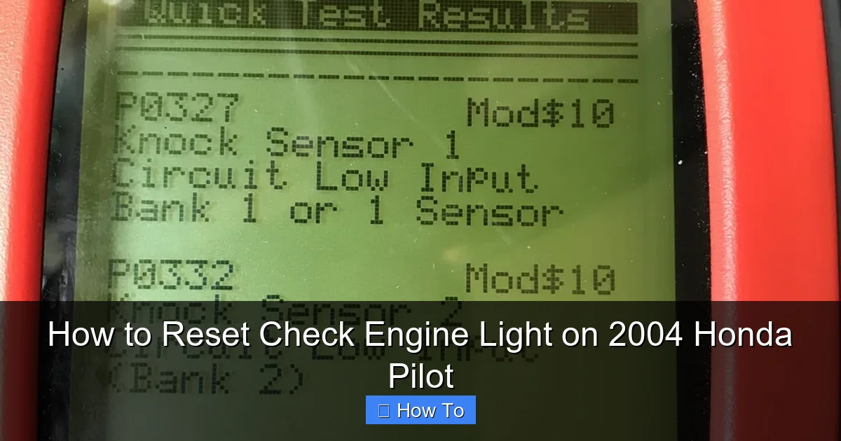 How to Reset Check Engine Light on 2004 Honda Pilot