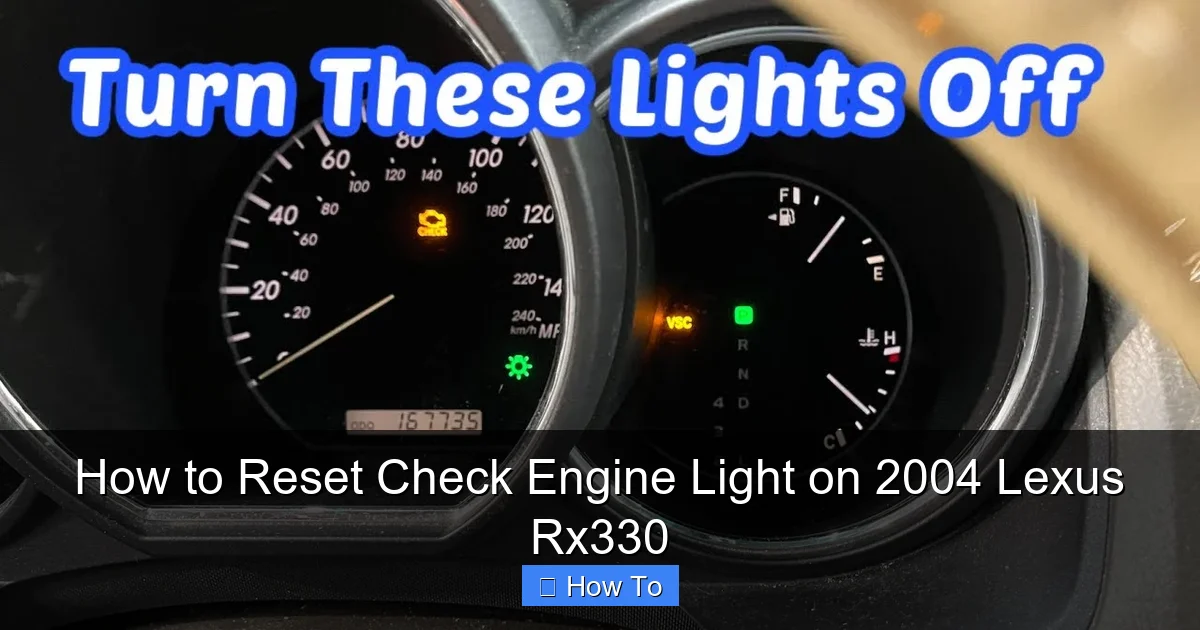 How to Reset Check Engine Light on 2004 Lexus Rx330