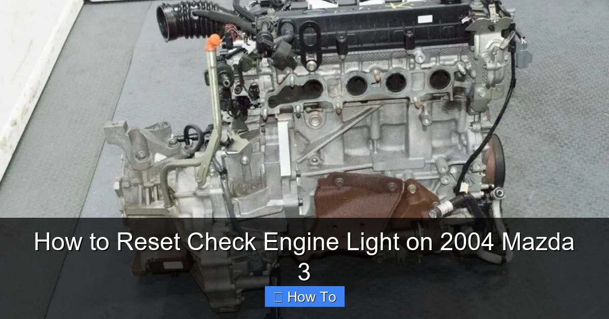 How to Reset Check Engine Light on 2004 Mazda 3