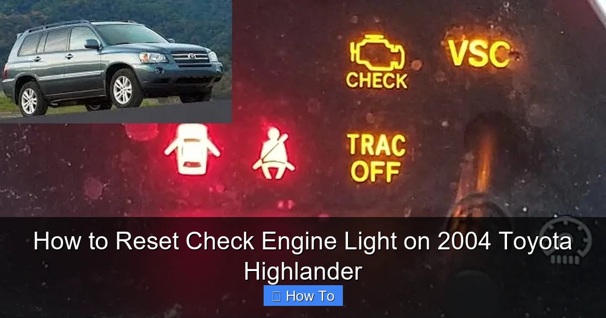 How to Reset Check Engine Light on 2004 Toyota Highlander