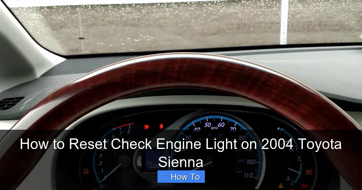 How to Reset Check Engine Light on 2004 Toyota Sienna