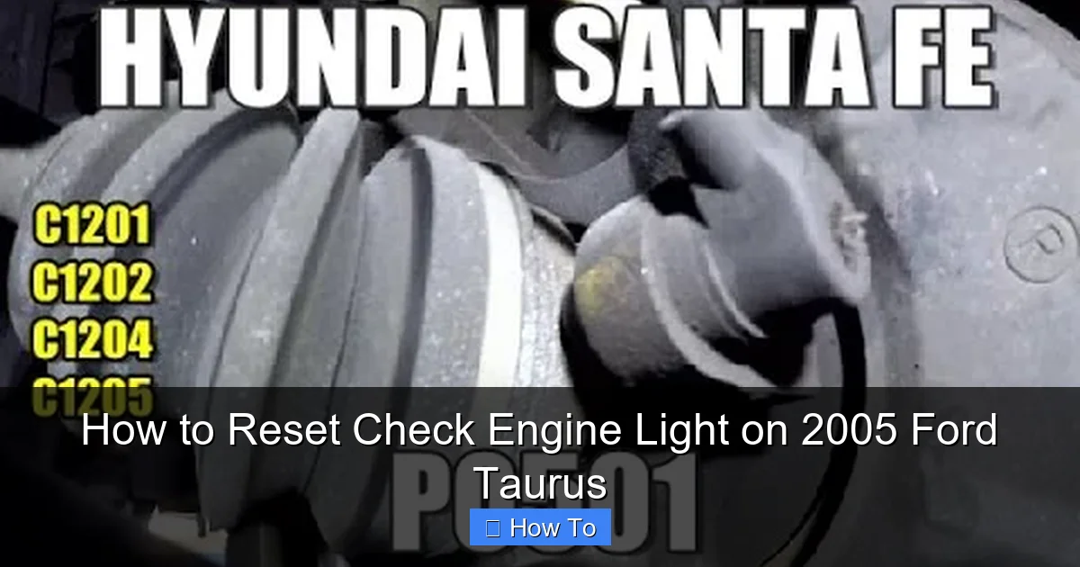 How to Reset Check Engine Light on 2005 Ford Taurus