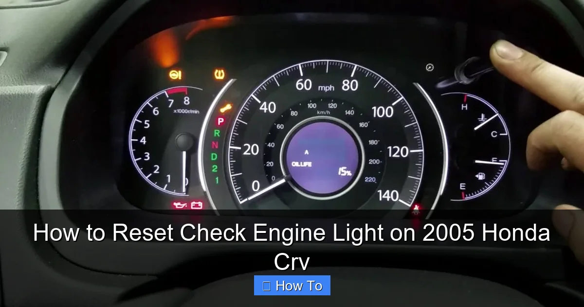 How to Reset Check Engine Light on 2005 Honda Crv