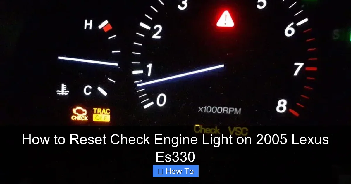How to Reset Check Engine Light on 2005 Lexus Es330