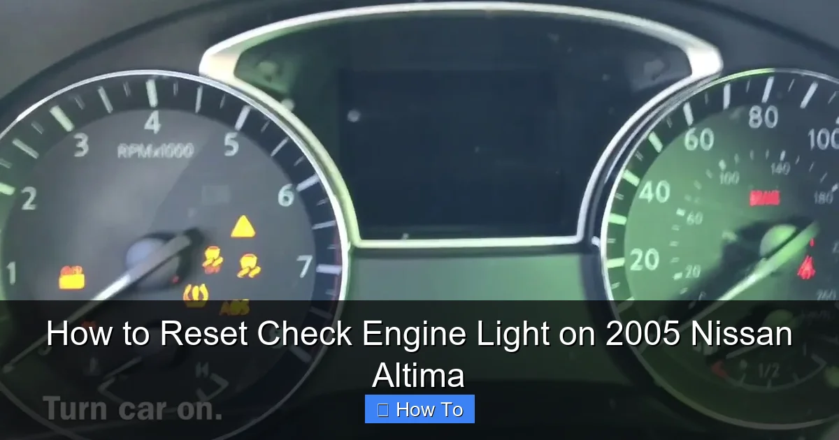 How to Reset Check Engine Light on 2005 Nissan Altima