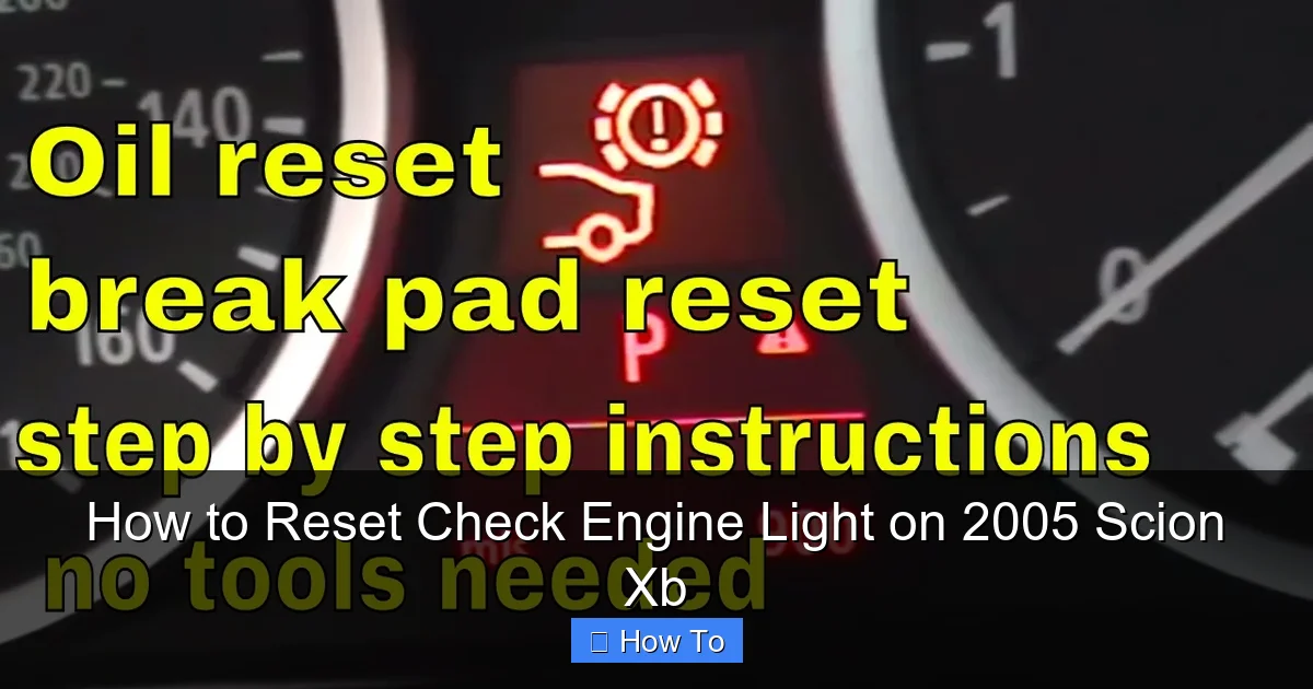 How to Reset Check Engine Light on 2005 Scion Xb