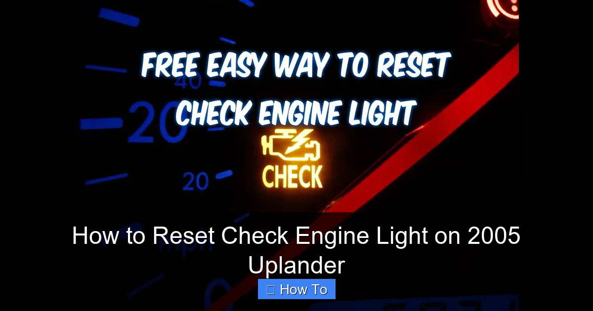 How to Reset Check Engine Light on 2005 Uplander