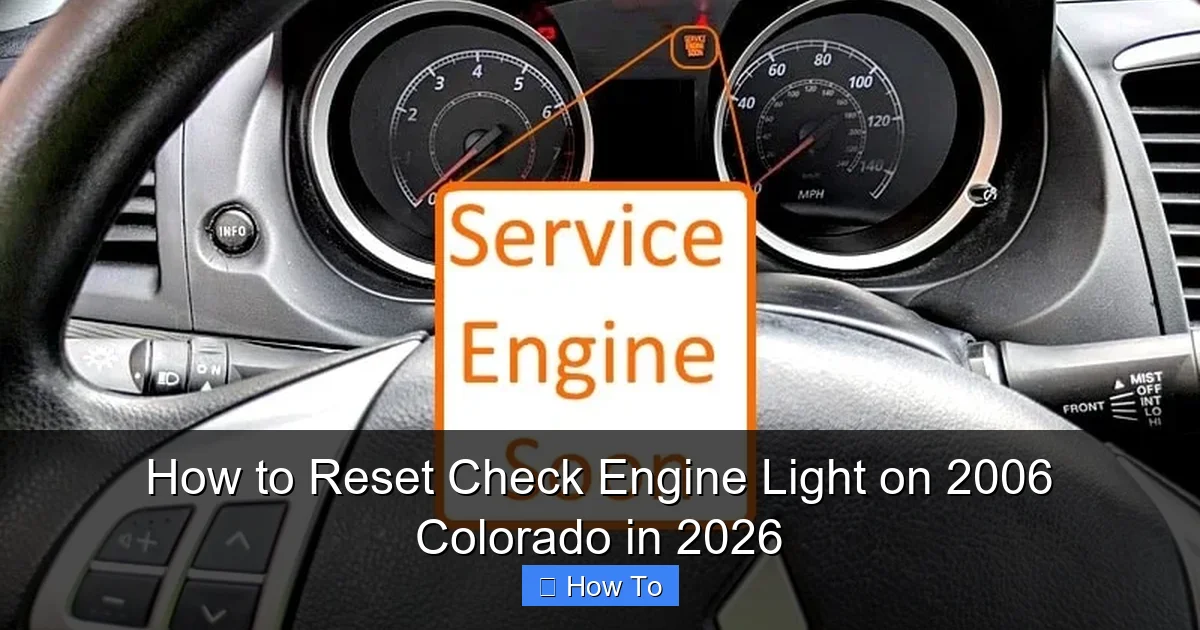 How to Reset Check Engine Light on 2006 Colorado in 2026