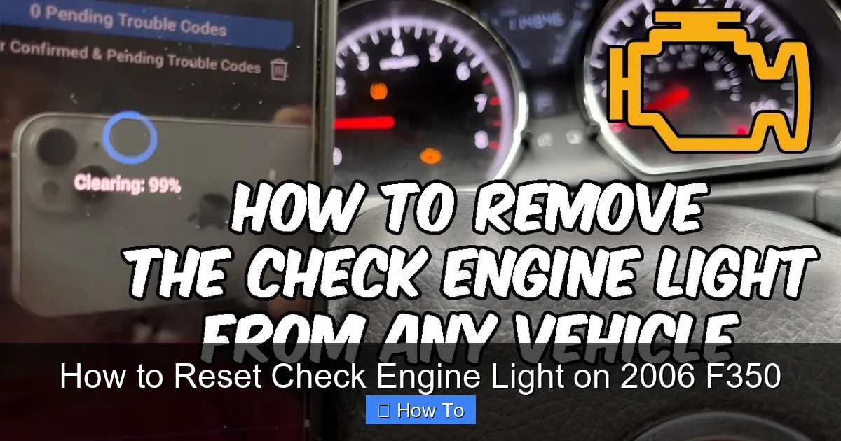 How to Reset Check Engine Light on 2006 F350