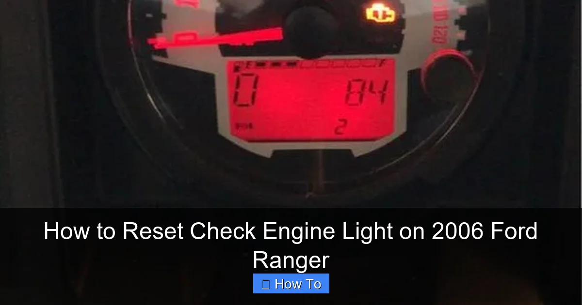 How to Reset Check Engine Light on 2006 Ford Ranger