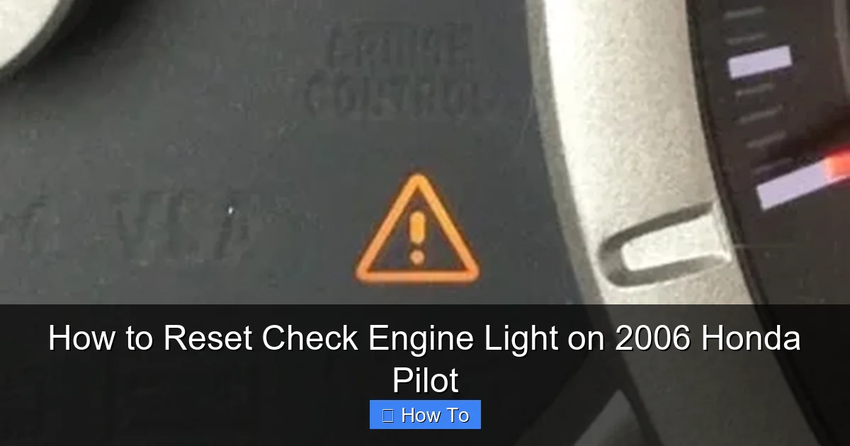 How to Reset Check Engine Light on 2006 Honda Pilot