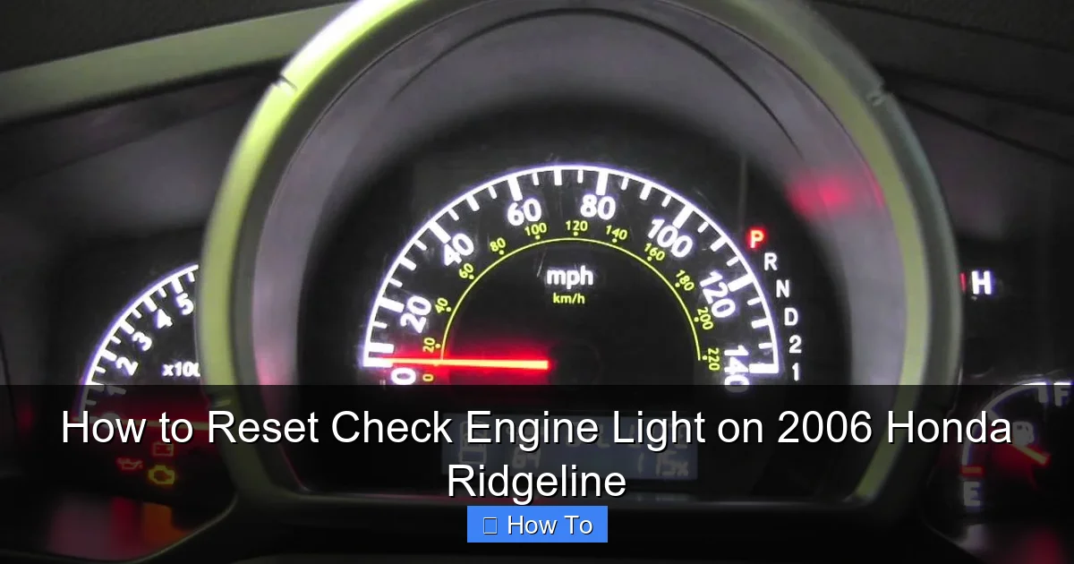 How to Reset Check Engine Light on 2006 Honda Ridgeline