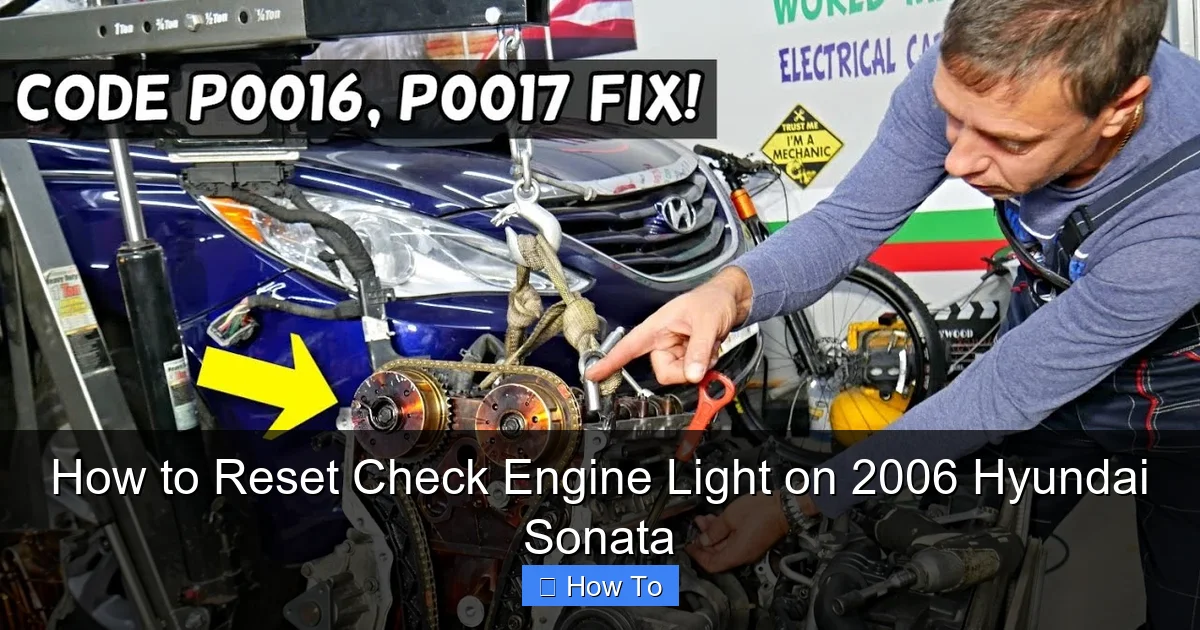 How to Reset Check Engine Light on 2006 Hyundai Sonata