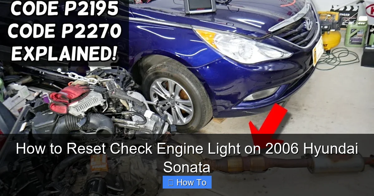 How to Reset Check Engine Light on 2006 Hyundai Sonata