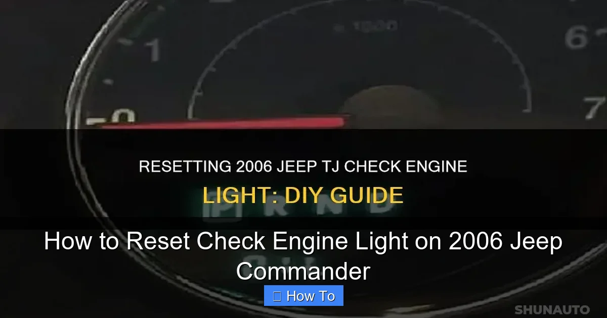How to Reset Check Engine Light on 2006 Jeep Commander