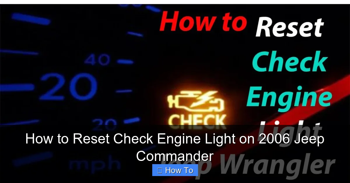 How to Reset Check Engine Light on 2006 Jeep Commander