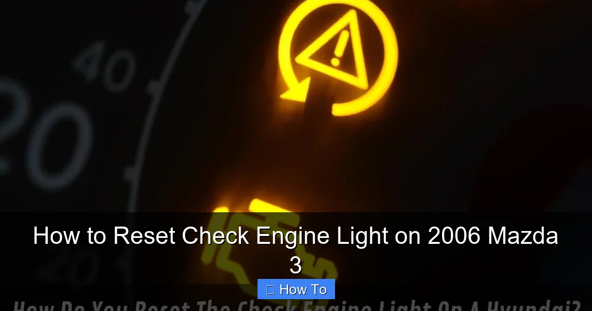 How to Reset Check Engine Light on 2006 Mazda 3