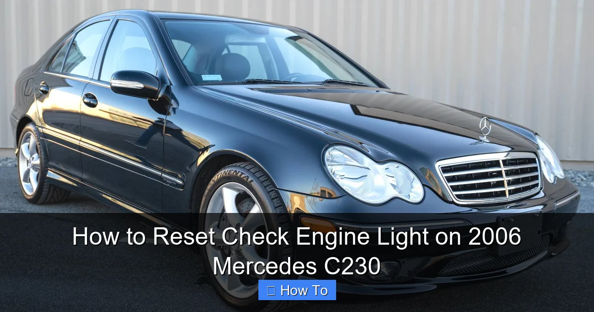 How to Reset Check Engine Light on 2006 Mercedes C230