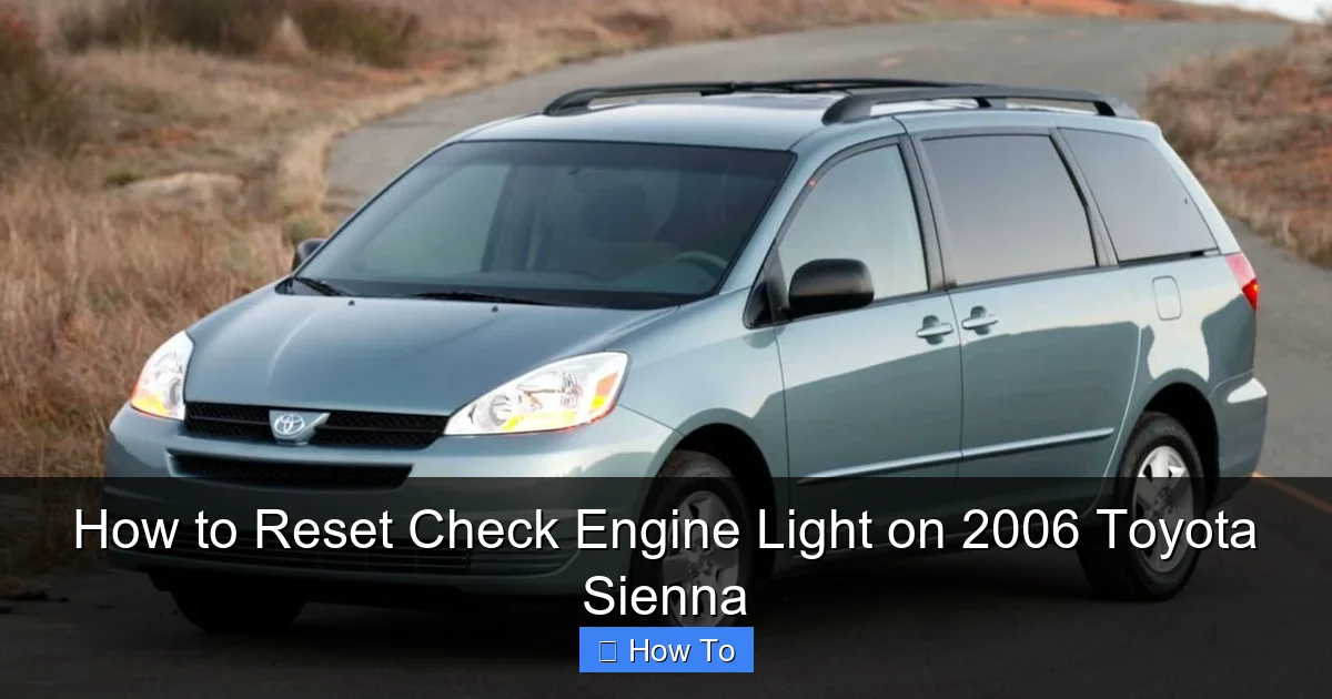 How to Reset Check Engine Light on 2006 Toyota Sienna