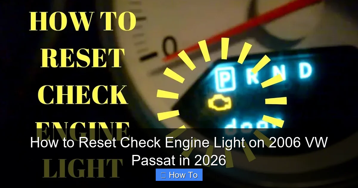 How to Reset Check Engine Light on 2006 VW Passat in 2026