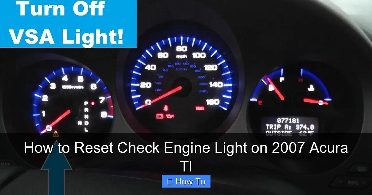 How to Reset Check Engine Light on 2007 Acura Tl