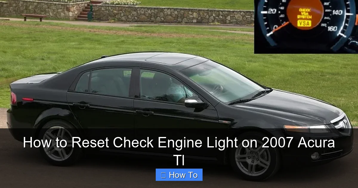 How to Reset Check Engine Light on 2007 Acura Tl