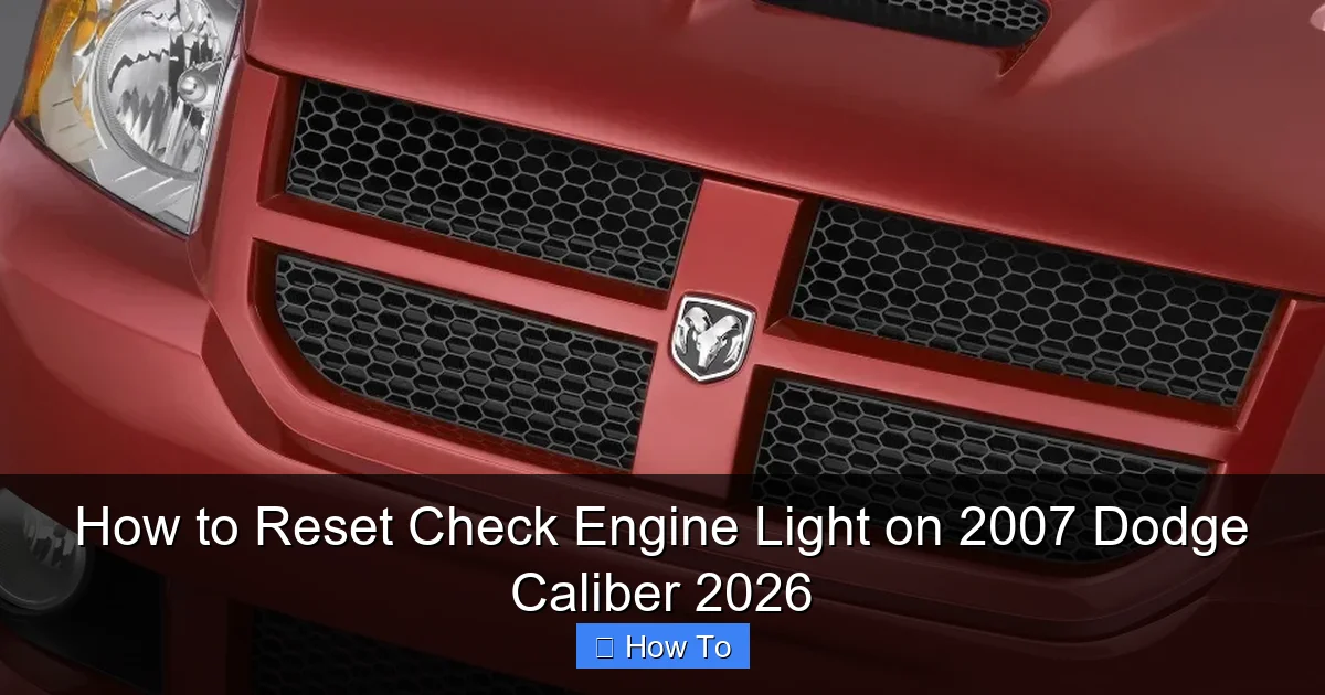 How to Reset Check Engine Light on 2007 Dodge Caliber 2026
