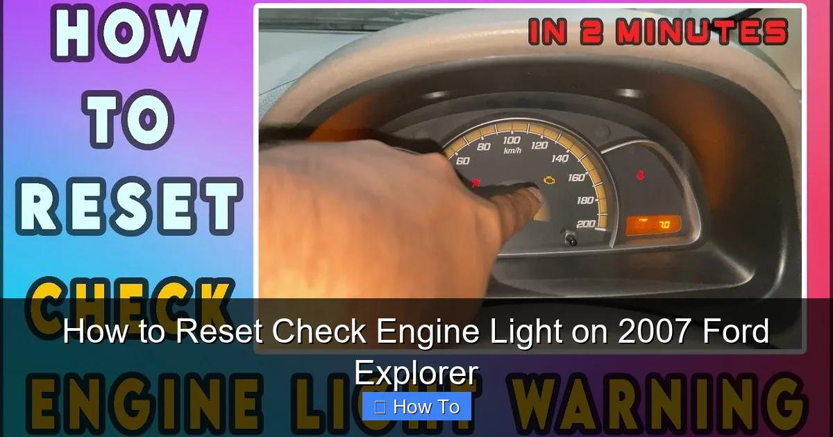 How to Reset Check Engine Light on 2007 Ford Explorer