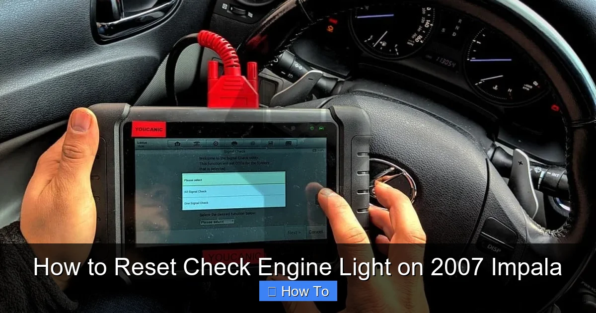 How to Reset Check Engine Light on 2007 Impala