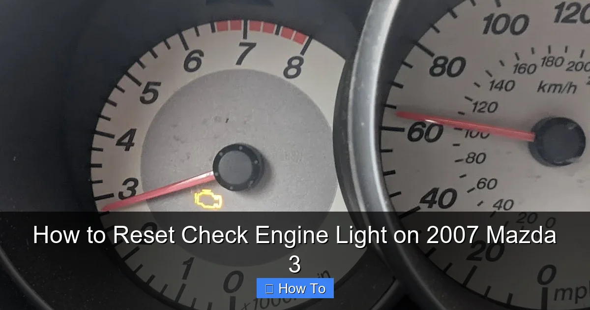 How to Reset Check Engine Light on 2007 Mazda 3