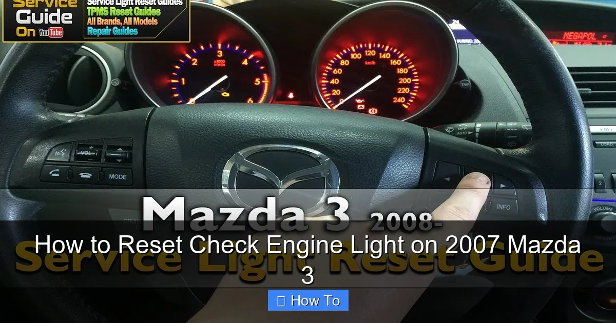 How to Reset Check Engine Light on 2007 Mazda 3