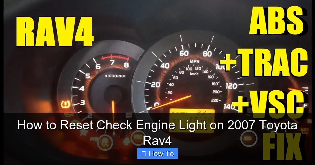How to Reset Check Engine Light on 2007 Toyota Rav4
