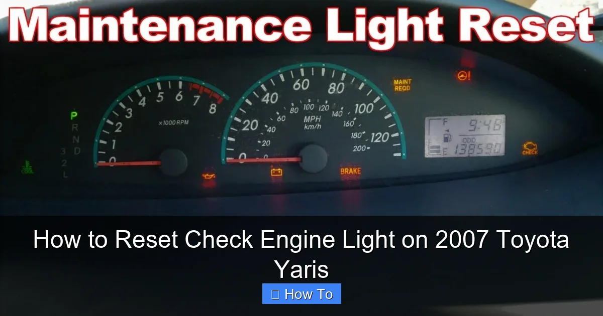 How to Reset Check Engine Light on 2007 Toyota Yaris
