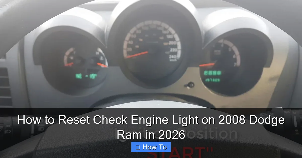 How to Reset Check Engine Light on 2008 Dodge Ram in 2026