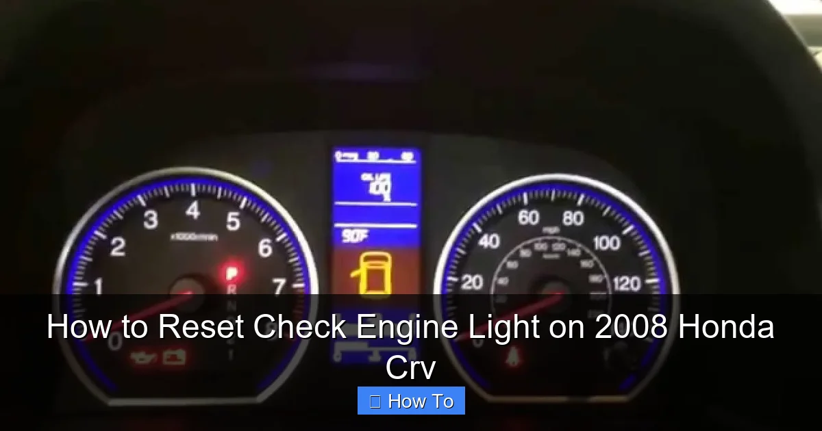 How to Reset Check Engine Light on 2008 Honda Crv