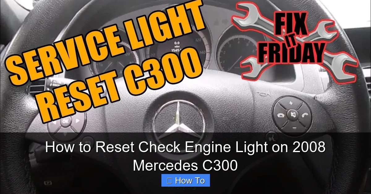 How to Reset Check Engine Light on 2008 Mercedes C300
