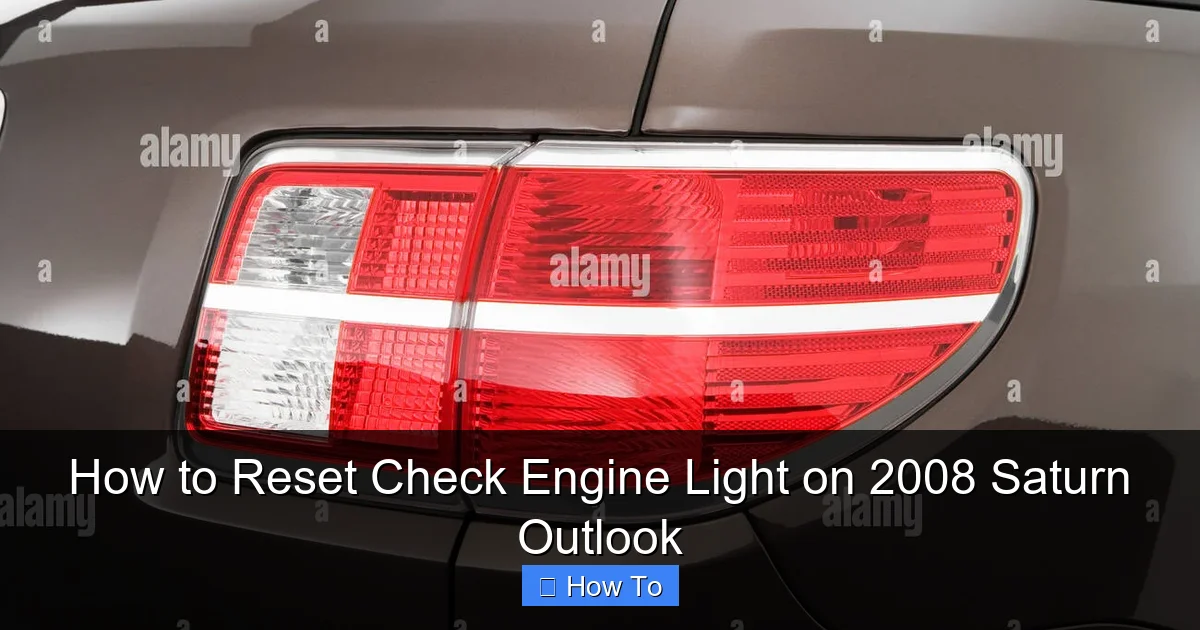 How to Reset Check Engine Light on 2008 Saturn Outlook