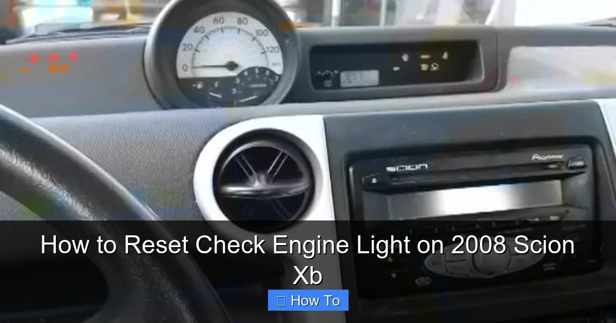 How to Reset Check Engine Light on 2008 Scion Xb
