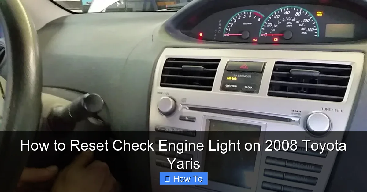 How to Reset Check Engine Light on 2008 Toyota Yaris