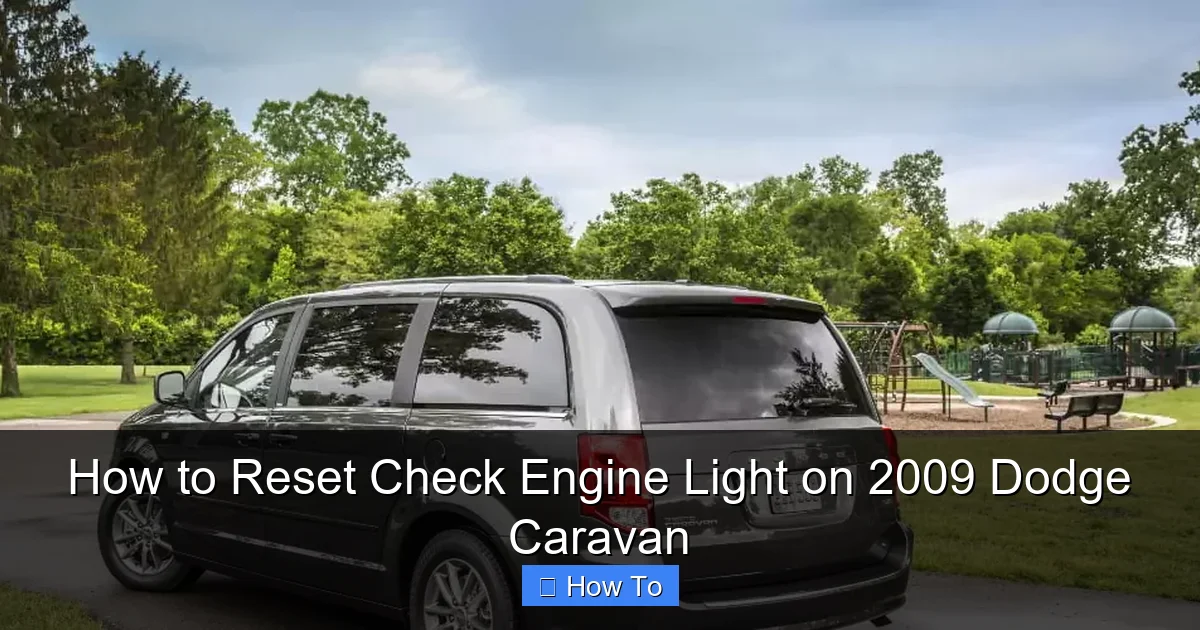 How to Reset Check Engine Light on 2009 Dodge Caravan